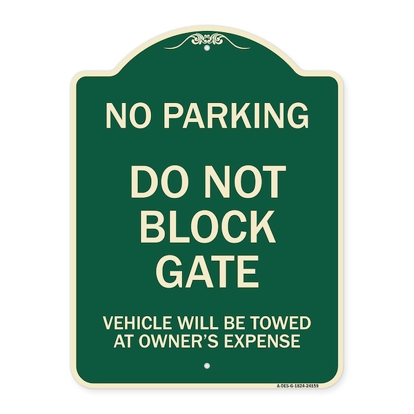 Signmission Do Not Block Gate Vehicle Will Towed Owner Expense Heavy-Gauge Alum Sign, 18" L, 24" H, G-1824-24159 A-DES-G-1824-24159 - main